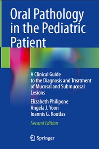 Oral Pathology in the Pediatric Patient, 2nd Edition
