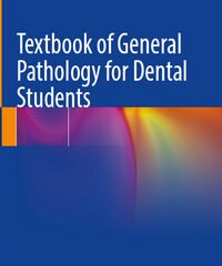 Textbook of General Pathology for Dental Students