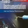 Power Instrumentation for the Dental Professional Power Instrumentation for the Dental Professional