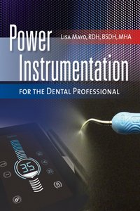 Power Instrumentation for the Dental Professional