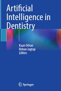 Artificial Intelligencein Dentistry