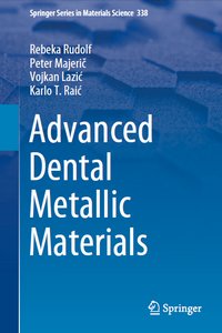Advanced Dental Metallic Materials