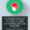 Classifications and Lists in Oral and Maxillofacial Surgery Classifications and Lists in Oral and Maxillofacial Surgery