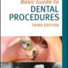 Basic Guide to Dental Procedures, 3rd Edition Basic Guide to Dental Procedures, 3rd Edition