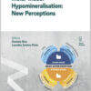 Molar Incisor Hypomineralisation: New Perceptions Molar Incisor Hypomineralisation: New Perceptions