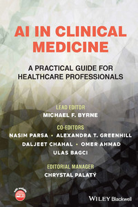 AI in Clinical Medicine: A Practical Guide for Healthcare Professionals AI in Clinical Medicine: A Practical Guide for Healthcare Professionals
