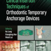 Clinical Insertion Techniques of Orthodontic Temporary Anchorage Devices Clinical Insertion Techniques of Orthodontic Temporary Anchorage Devices