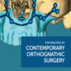 Introduction to Contemporary Orthognathic Surgery (2024) Introduction to Contemporary Orthognathic Surgery