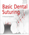 Basic Dental Suturing: A Practical Handbook Basic Dental Suturing: A Practical Handbook