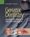 Geriatric Dentistry: Gateway to Longevity and Life-long Health