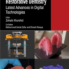 Prosthodontics and Restorative Dentistry: Latest Advances in Digital Technologies Prosthodontics and Restorative Dentistry: Latest Advances in Digital Technologies